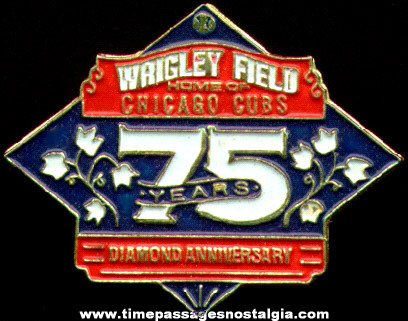 Chicago Cubs / Wrigley Field 75th Diamond Anniversary Baseball Pin