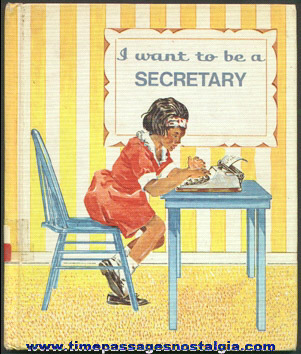 1969 "I Want To Be A Secretary" Childrens Hardback Book