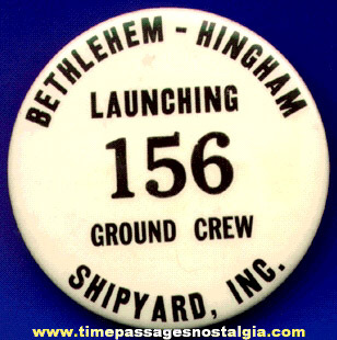 Old Shipyard Launching Ground Crew Pin Back Button / Badge