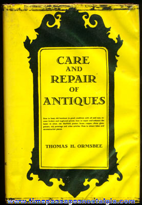 1949 "CARE AND REPAIR OF ANTIQUES" Hard Cover Book