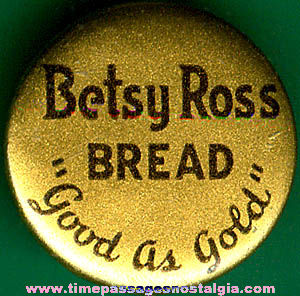 Old Celluloid Betsy Ross Bread Advertising Pin Back Button