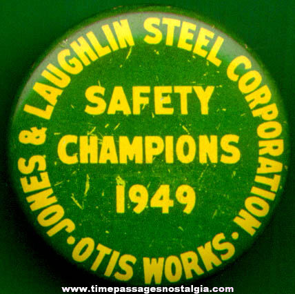 1949 Jones & Laughlin Steel Corporation Advertising Pin Back Button