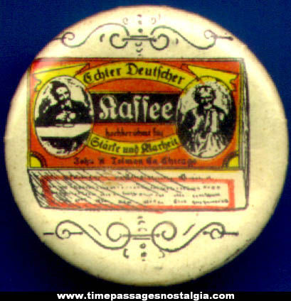Early Echter Deutfcher Kaffee Celluloid Advertising Pin Back Button
