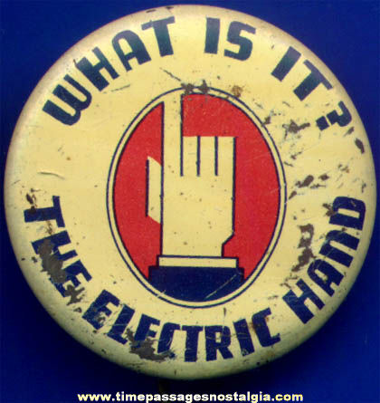 Old Electric Hand Advertising Pin Back Button