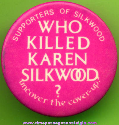 1970s Who Killed Karen Silkwood? Pin Back Button