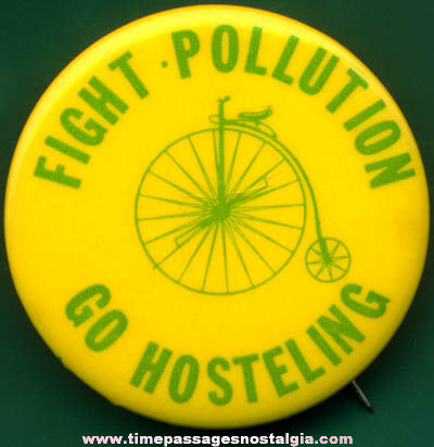 Old Fight Polution Go Hosteling Advertising Pin Back Button