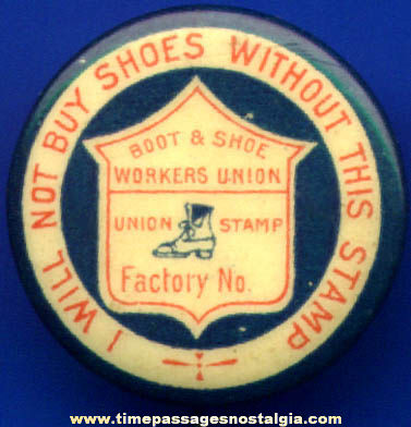 Old Shoe Workers Union Advertising Celluloid Pin Back Button