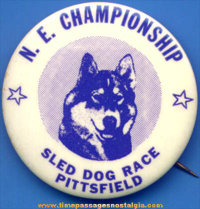 Old New England Championship Sled Dog Race Advertising Pin Back Button