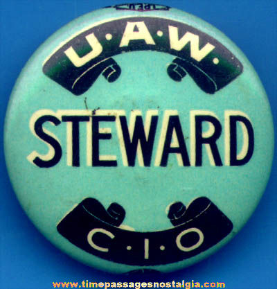 Old United Auto Workers C. I. O. Steward Pin Back Button