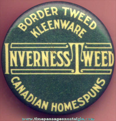 Old Canadian Inverness Tweed Material Celluloid Advertising Button