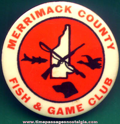 Old Merrimack County New Hampshire Fish & Game Club Advertising Badge