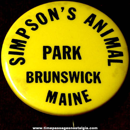 Old Brunswick Maine Simpson’s Animal Park Advertising Souvenir Pin Back Button