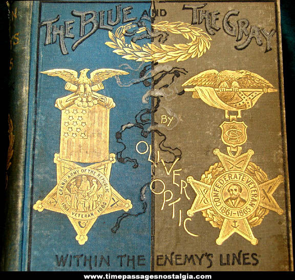 1889 The Blue and The Gray Within The Enemy’s Lines Civil War Book