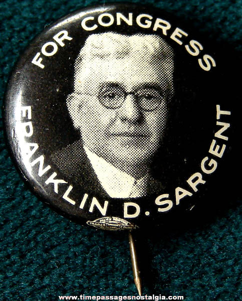 1928 Franklin D. Sargent For Congress Political Campaign Pin Back Button