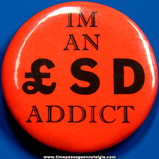Old Celluloid LSD Drug Addict Advertising Pin Back Button