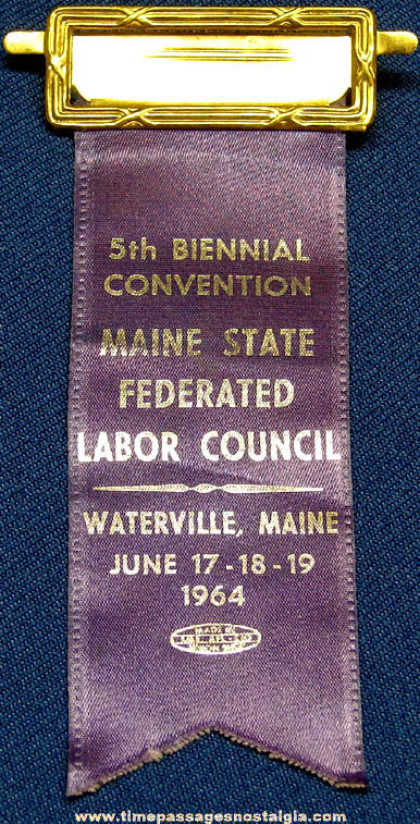 Unused 1964 Maine State Federated Labor Council Ribbon Badge