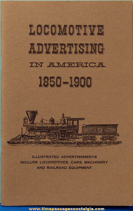 1960 Locomotive Advertising in America 1850 - 1900 Book