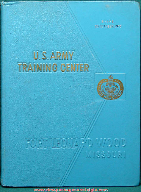 1977 Fort Leonard Wood Missouri U.S. Army Training Center Book