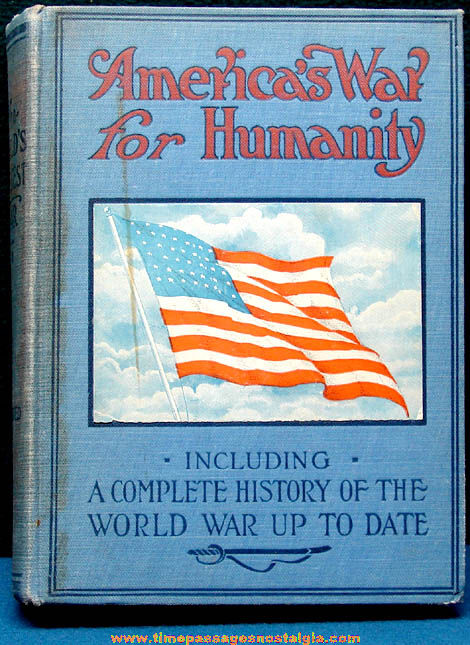 1917 World War I America’s War For Humanity Hard Back Book