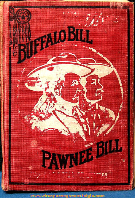 1911 Thrilling Lives of Buffalo Bill and Pawnee Bill Book