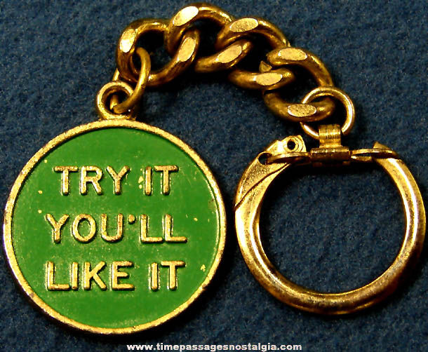 Old Try It You’ll Like It Novelty Saying Metal Key Chain
