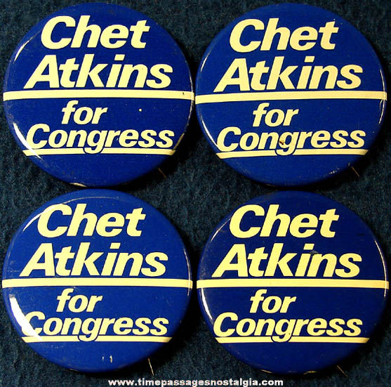 (4) Old Chet Atkins For Congress Political Campaign Pin Back Buttons
