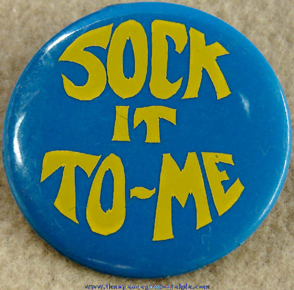 Old Laugh In Television Comedy Variety Show Sock It To Me Pin Back Button