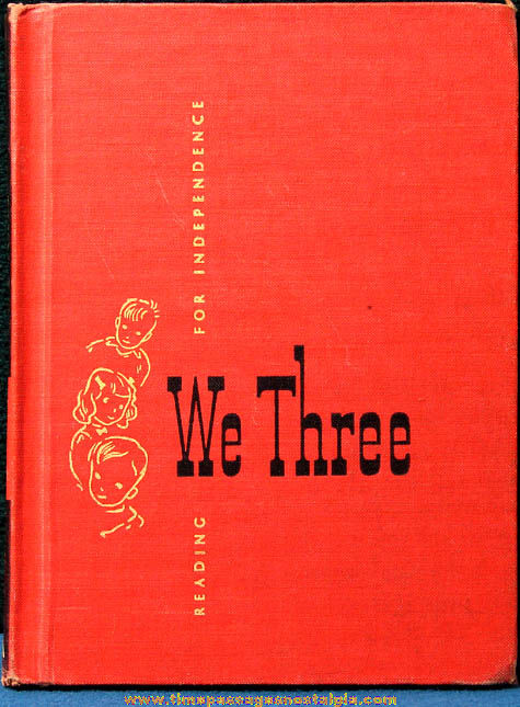 1952 We Three Reading For Independence Elementary School Story Book