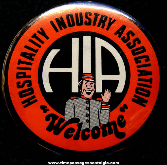 Old Hospitality Industry Association Welcome Advertising Pin Back Button Badge