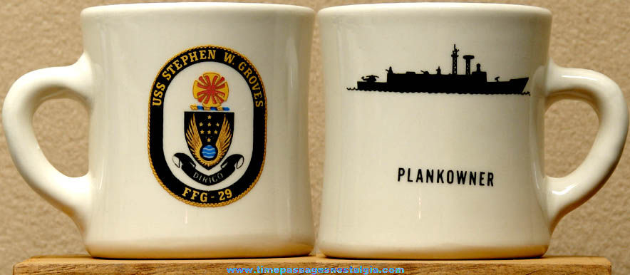 Old United States Navy U.S.S. Stephen W. Groves FFG-29 Plankowner Advertising Ceramic or Porcelain Coffee Cup