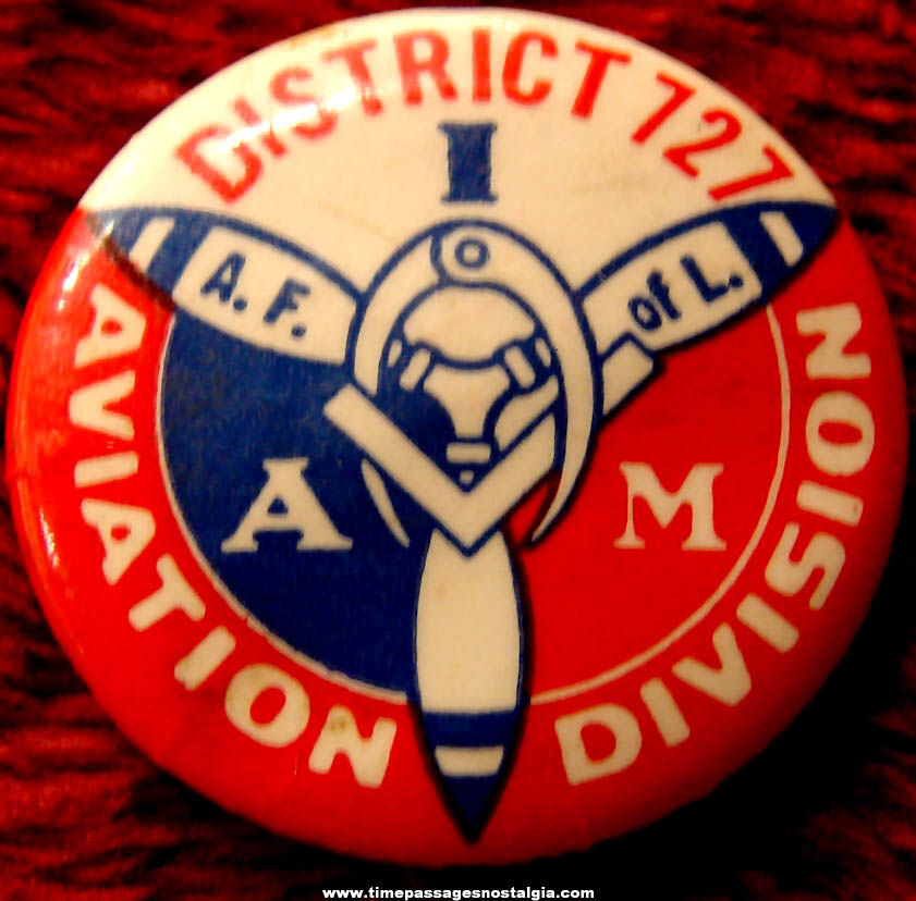 Old District 727 Aviation Division Advertising Celluloid Union Pin Back Button