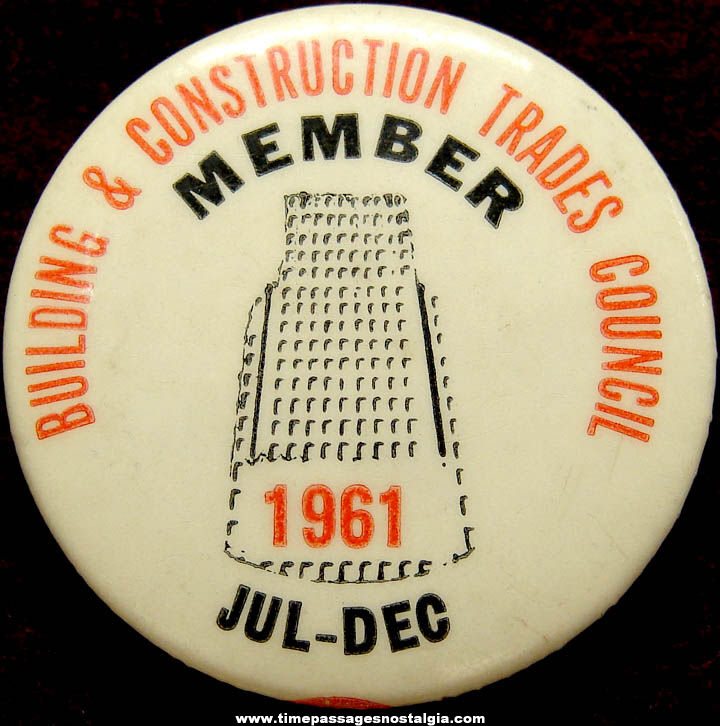 1961 Building & Construction Trades Council Advertising Membership Pin Back Button