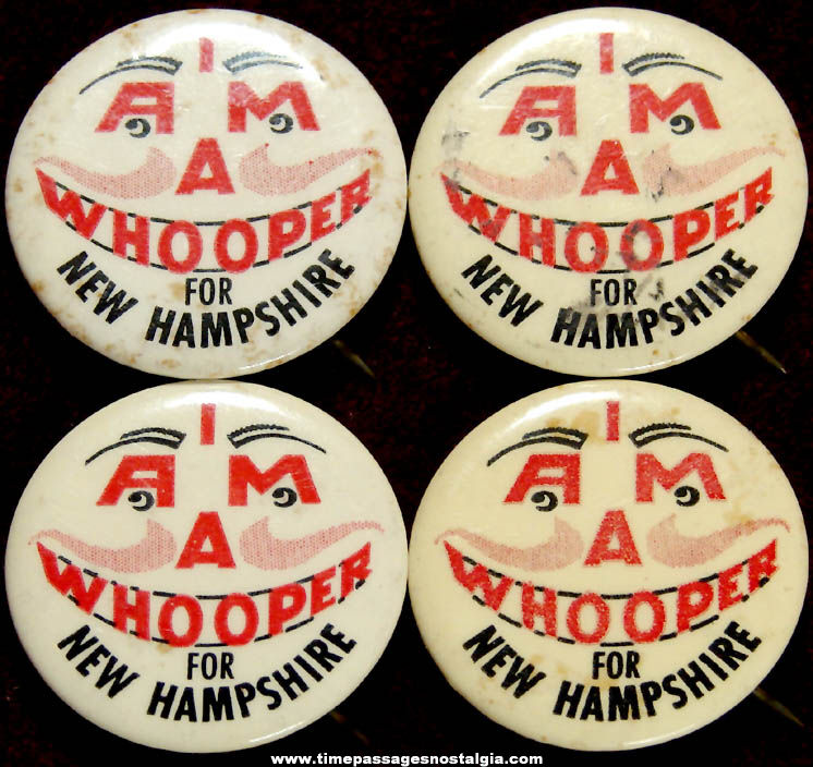 (4) 1950s I Am A Whooper For New Hampshire Advertising Award Celluloid Pin Back Buttons