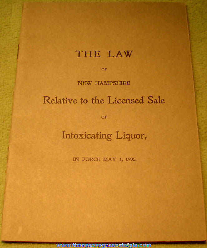 1905 Law of New Hampshire Relative To The Licensed Sale of Intoxicating Liquor Booklet