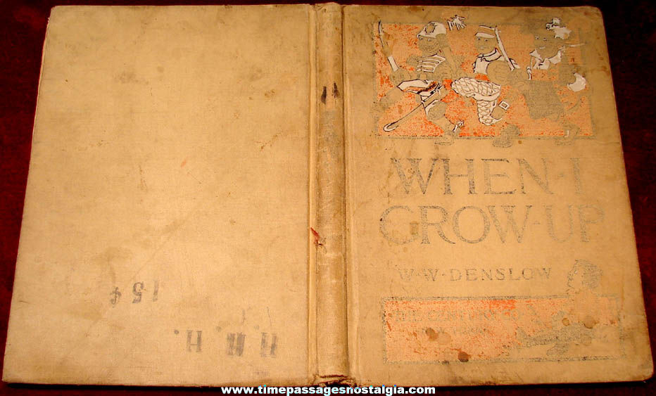 ©1909 When I Grow Up Hard Back Children’s Book By W. W. Denslow