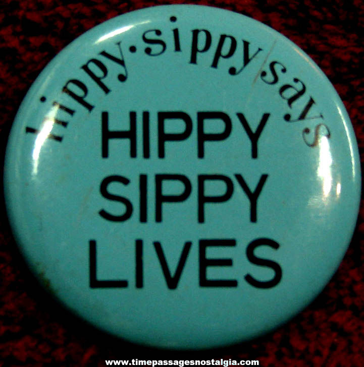 1960s Hippy Sippy Drug Candy Advertising Premium Tin Pin Back Button
