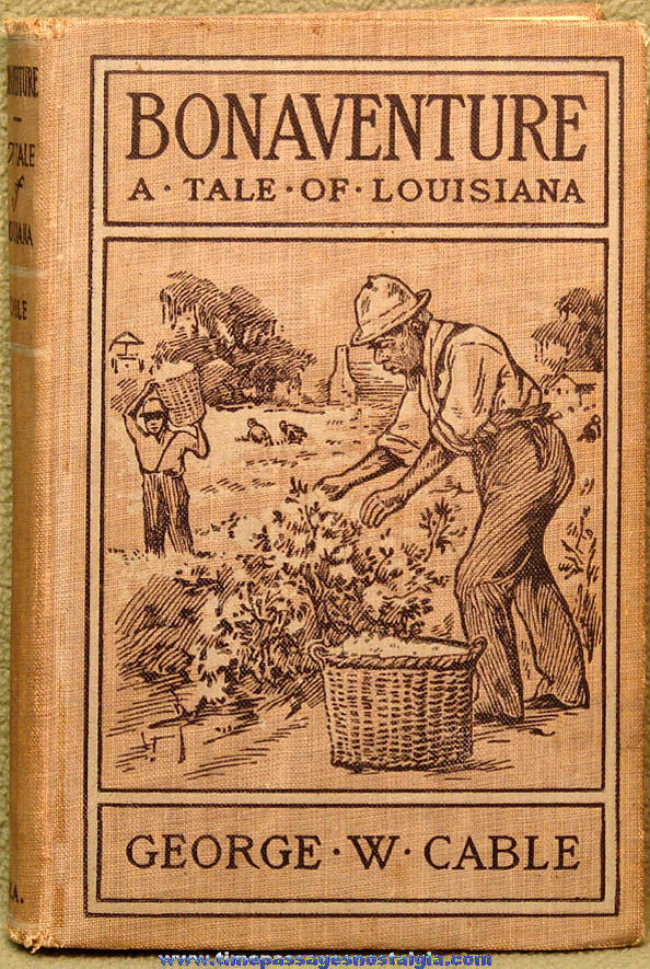 1888 Bonaventure A Tale of Louisiana George Cable Hard Back Book