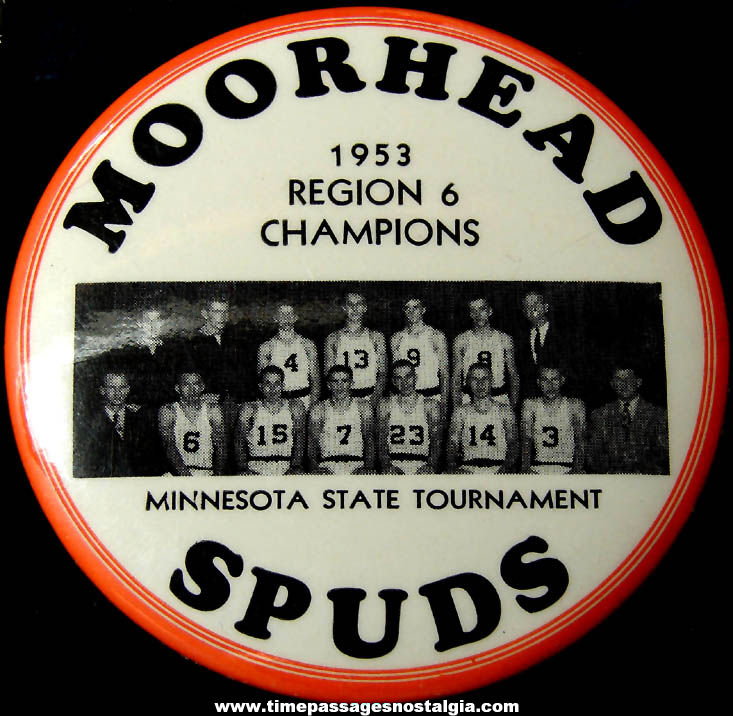 Large 1953 Minnesota State Basketball Tournament Region 6 Moorhead Spuds Champions Pin Back Button